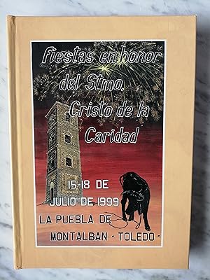 Fiestas en honor del Stmo. Cristo de la Caridad, 15-18 de julio de 1999, La Puebla de Montalbán-T...