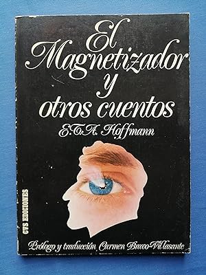 Seller image for El magnetizador y otros cuentos for sale by Perolibros S.L.