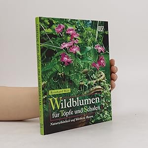Bild des Verkufers fr Wildblumen fu?r To?pfe und Schalen zum Verkauf von Bookbot