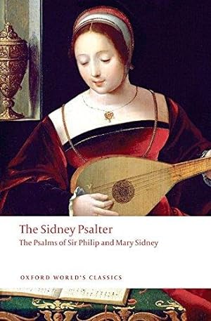 Bild des Verkufers fr The Sidney Psalter The Psalms of Sir Philip and Mary Sidney (Oxford World's Classics) zum Verkauf von WeBuyBooks