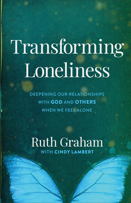 Seller image for Transforming Loneliness: Deepening Our Relationships with God and Others When We Feel Alone (Paperback or Softback) for sale by BargainBookStores
