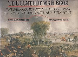 The Century war book: The famous history of the Civil War by the people who actually fought it