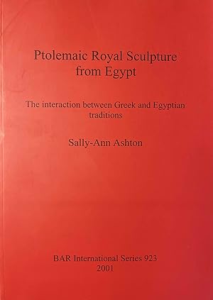 Seller image for Ptolemaic royal sculpture from Egypt. The interaction between Greek and Egyptian traditions for sale by Meretseger Books