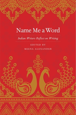 Seller image for Name Me a Word: Indian Writers Reflect on Writing (Paperback or Softback) for sale by BargainBookStores
