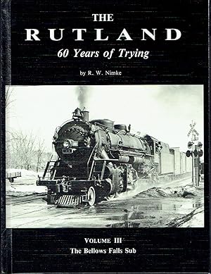 Seller image for The Rutland - 60 Yeaars of Trying: Volume III - The Bellows Fall Sub for sale by Blue Whale Books, ABAA