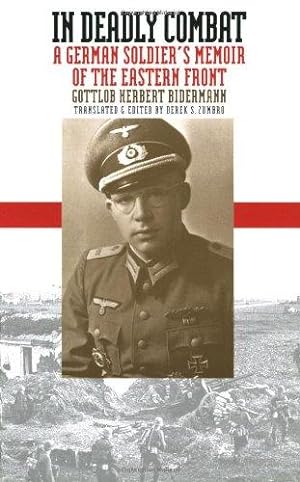 Bild des Verkufers fr In Deadly Combat: A German Soldier's Memoir of the Eastern Front (Modern War Studies) zum Verkauf von WeBuyBooks