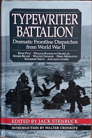 Seller image for Typewriter Battalion: Dramatic Frontline Dispatches from World War II for sale by The Book House, Inc.  - St. Louis