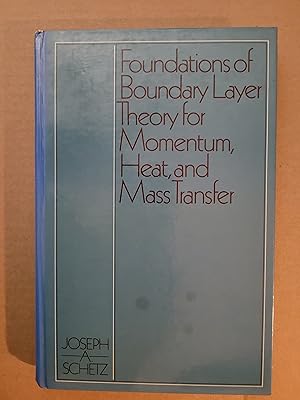 Bild des Verkufers fr Foundations of Boundary Layer Theory for Momentum, Heat, and Mass Transfer zum Verkauf von Karl Theis