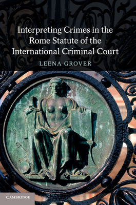 Bild des Verkufers fr Interpreting Crimes in the Rome Statute of the International Criminal Court (Paperback or Softback) zum Verkauf von BargainBookStores