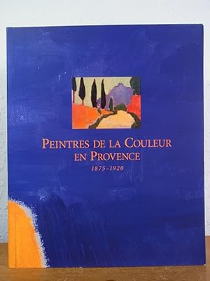 Immagine del venditore per Les peintres de la couleur en Provence 1875 - 1920. Exposition Muse du Luxembourg, Paris, 15 mai - 15 aot 1995 [e.a.] venduto da Antiquariat Weber