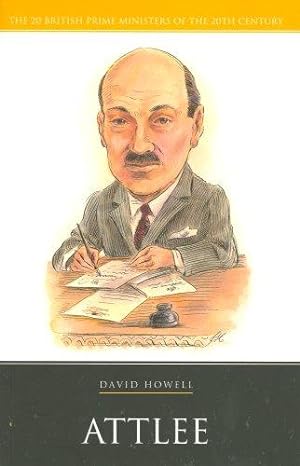 Bild des Verkufers fr Clement Attlee (20 British Prime Ministers of the 20th Century) zum Verkauf von WeBuyBooks