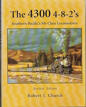 Immagine del venditore per The 4300 4-8-2's: Southern Pacific's Mt-Class Locomotive venduto da Blue Whale Books, ABAA