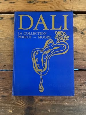 Dali huiles Dessins Sculptures, La collection Dali Perrot-Moore