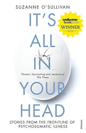 Seller image for It's All in Your Head: Stories from the Frontline of Psychosomatic Illness for sale by WeBuyBooks