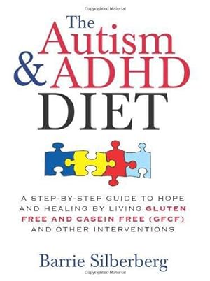 Bild des Verkufers fr Autism and ADHD Diet: A Step-by-Step Guide to Hope and Healing by Living Gluten Free and Casein Free (GFCF) and Other Interventions zum Verkauf von WeBuyBooks