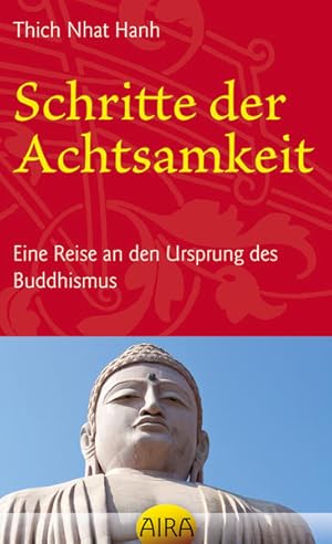 Bild des Verkufers fr Schritte der Achtsamkeit: Eine Reise an den Ursprung des Buddhismus zum Verkauf von Studibuch