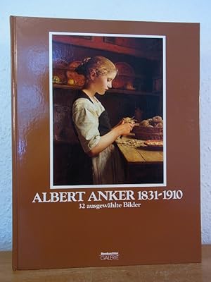 Bild des Verkufers fr Albert Anker 1831 - 1910. 32 ausgewhlte Bilder zum Verkauf von Antiquariat Weber