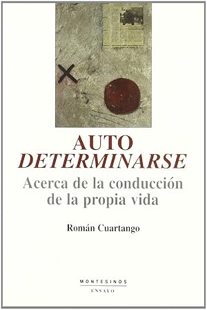 Seller image for Autodeterminarse: Acerca de la conduccin de la propia vida (Ensayo) for sale by Librairie Cayenne