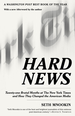 Seller image for Hard News: Twenty-One Brutal Months at the New York Times and How They Changed the American Media (Paperback or Softback) for sale by BargainBookStores