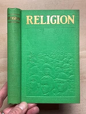 Religion: Origin, influence upon men and Nations, and the result