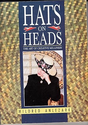 Hats on Heads: The Art of Creative Millinery