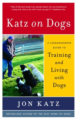 Bild des Verkufers fr Katz on Dogs: A Commonsense Guide to Training and Living with Dogs (Paperback or Softback) zum Verkauf von BargainBookStores