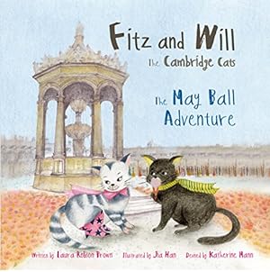 Imagen del vendedor de The May Ball Adventure: Fitz and Will - the Cambridge Cats a la venta por WeBuyBooks