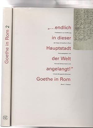 ". endlich in dieser Hauptstadt der Welt angelangt!" - Goethe in Rom : Publikation zur Eröffnung ...