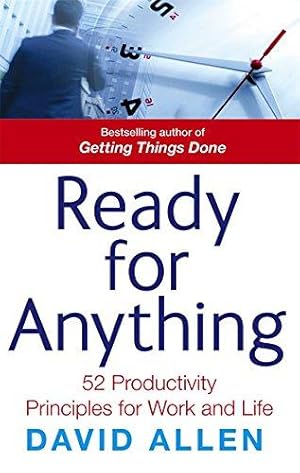 Bild des Verkufers fr Ready For Anything: 52 productivity principles for work and life zum Verkauf von WeBuyBooks