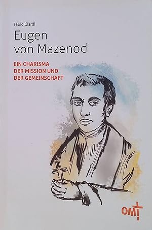 Image du vendeur pour Eugen von Mazenod: Ein Charisma der Mission und der Gemeinschaft mis en vente par books4less (Versandantiquariat Petra Gros GmbH & Co. KG)