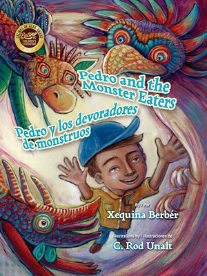 Seller image for Pedro and the Monster Eaters / Pedro Y Los Devoradores de Monstruos (Hardback or Cased Book) for sale by BargainBookStores