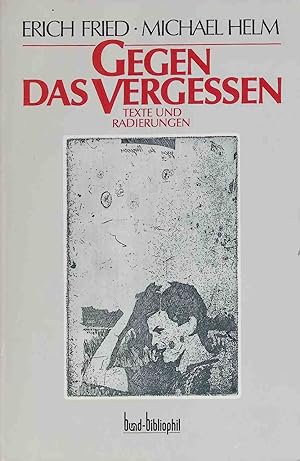 Image du vendeur pour Gegen das Vergessen. Bund bibliophil mis en vente par books4less (Versandantiquariat Petra Gros GmbH & Co. KG)