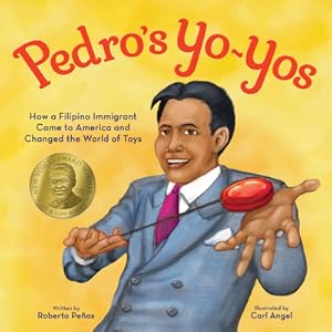 Immagine del venditore per Pedro's Yo-Yos: How a Filipino Immigrant Came to America and Changed the World of Toys (Hardback or Cased Book) venduto da BargainBookStores