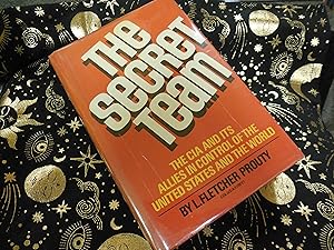The Secret Team: The CIA and its allies in control of the United States and the world
