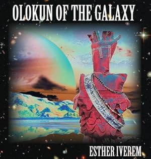 Seller image for Olokun of the Galaxy (Hardback or Cased Book) for sale by BargainBookStores