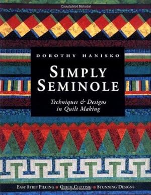 Immagine del venditore per Simply Seminole: Techniques and Designs in Quilt Making venduto da WeBuyBooks