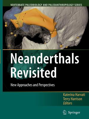 Image du vendeur pour Neanderthals Revisited: New Approaches and Perspectives (Paperback or Softback) mis en vente par BargainBookStores