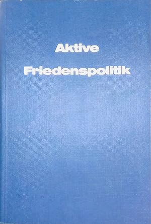 Seller image for Aktive Friedenspolitik. Berichte und Studien der Hanns-Seidel-Stiftung e.V. Mnchen for sale by books4less (Versandantiquariat Petra Gros GmbH & Co. KG)