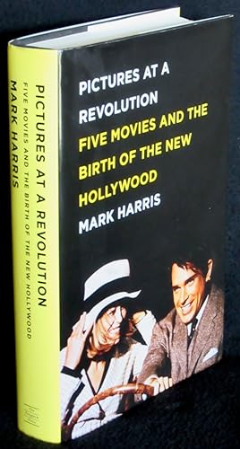 Pictures at a Revolution: Five Movies and the Birth of the New Hollywood