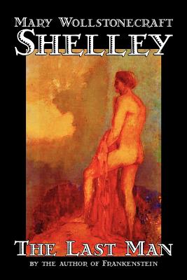 Seller image for The Last Man by Mary Wollstonecraft Shelley, Fiction, Classics (Paperback or Softback) for sale by BargainBookStores