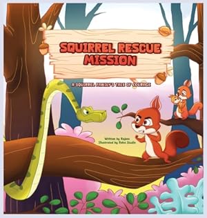 Bild des Verkufers fr Squirrel Rescue Mission: A Squirrel Family's Tale of Courage (Hardback or Cased Book) zum Verkauf von BargainBookStores