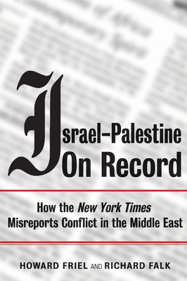 Seller image for Israel-Palestine on Record: How the New York Times Misreports Conflict in the Middle East (Paperback or Softback) for sale by BargainBookStores