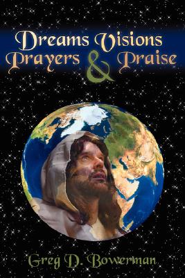 Image du vendeur pour Dreams Visions Prayers And Praise (Paperback or Softback) mis en vente par BargainBookStores