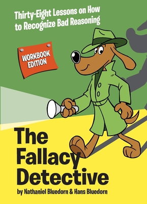 Imagen del vendedor de The Fallacy Detective: Thirty-Eight Lessons on How to Recognize Bad Reasoning (Paperback or Softback) a la venta por BargainBookStores