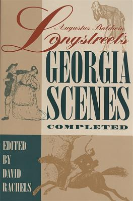 Immagine del venditore per Augustus Baldwin Longstreet's Georgia Scenes Completed (Paperback or Softback) venduto da BargainBookStores