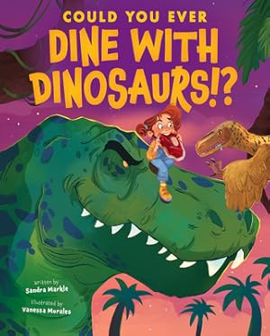 Seller image for Could You Ever Dine with Dinosaurs!? (Hardback or Cased Book) for sale by BargainBookStores