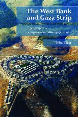 Seller image for The West Bank and Gaza Strip: A Geography of Occupation and Disengagement (Paperback or Softback) for sale by BargainBookStores