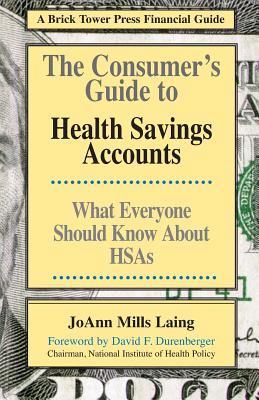 Immagine del venditore per The Consumer's Guide to Health Savings Accounts (Paperback or Softback) venduto da BargainBookStores