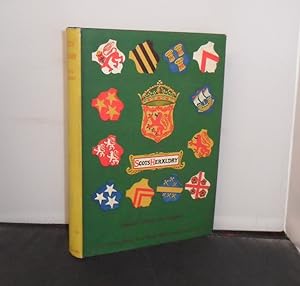 Scots Heraldry A Practical Handbook with Foreword by John Buchan