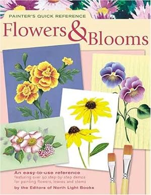Seller image for Flowers and Blooms: No. 3 (Painter's Quick Reference S.) for sale by WeBuyBooks